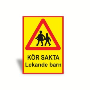 Kör Sakta - Skylt